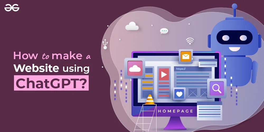 How to make a website using ChatGPT? GeeksforGeeks